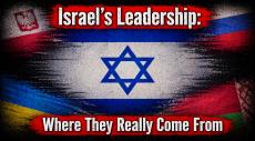Israel’s Leadership: Where They Really Come From