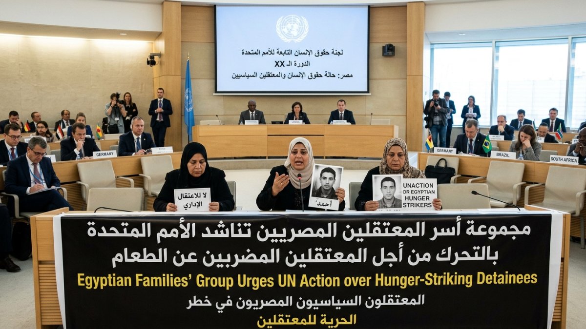 Egyptian Families’ Group Urges UN Action over Hunger-Striking Detainees